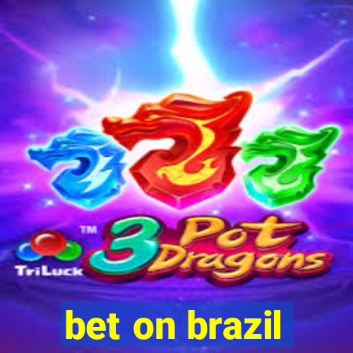 bet on brazil