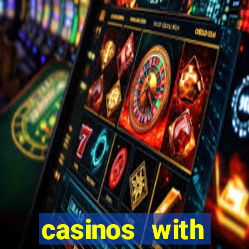 casinos with deposit bonus