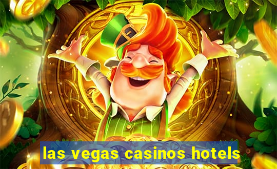 las vegas casinos hotels