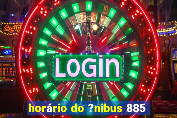 horário do ?nibus 885