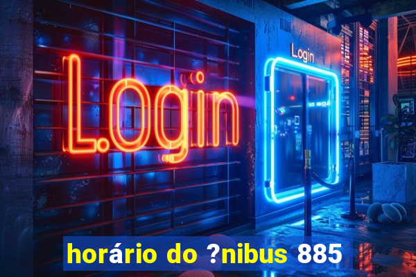 horário do ?nibus 885