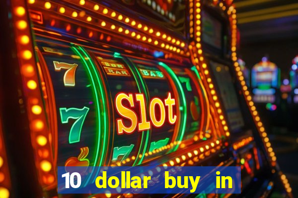 10 dollar buy in online casino