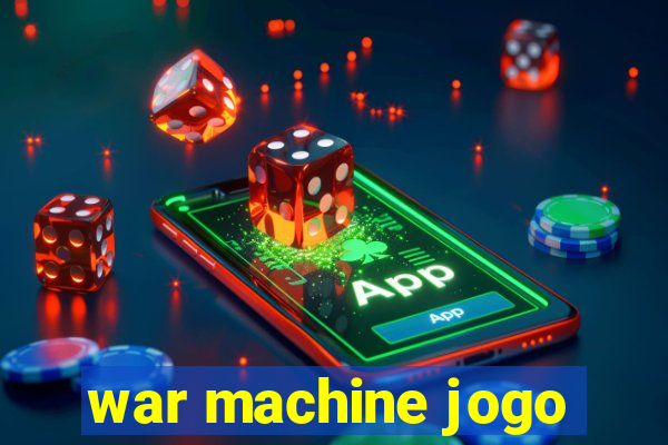 war machine jogo