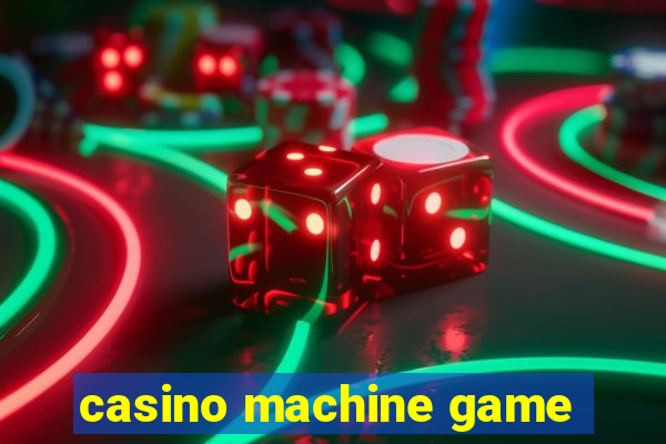 casino machine game