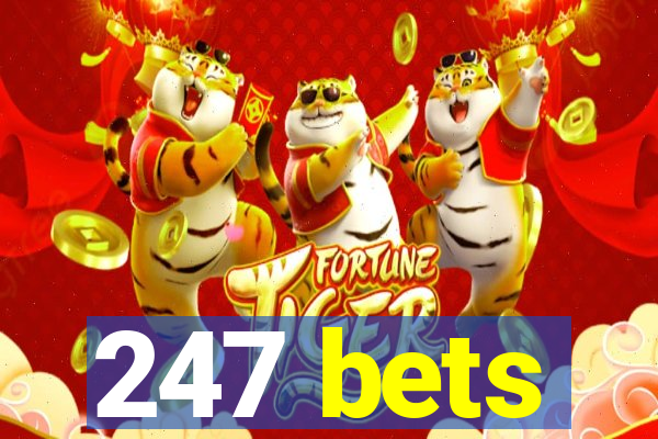 247 bets