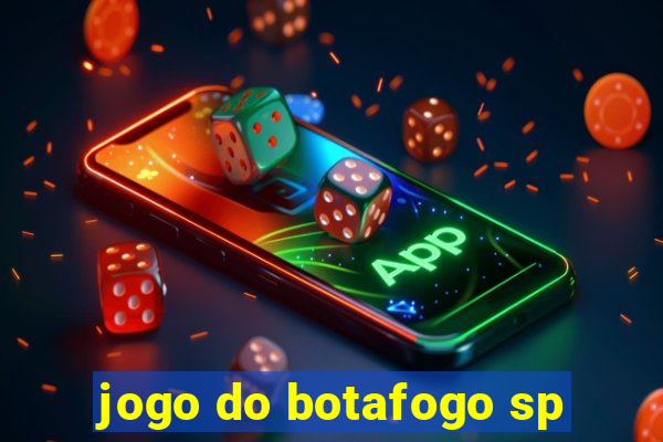 jogo do botafogo sp