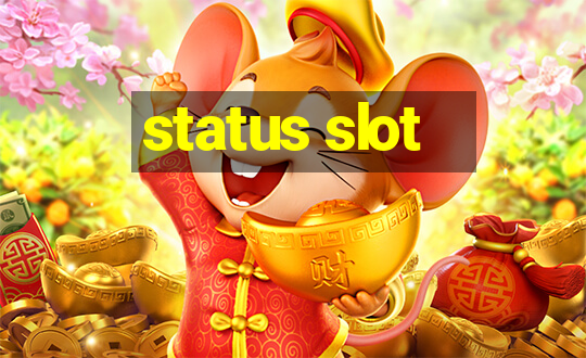 status slot