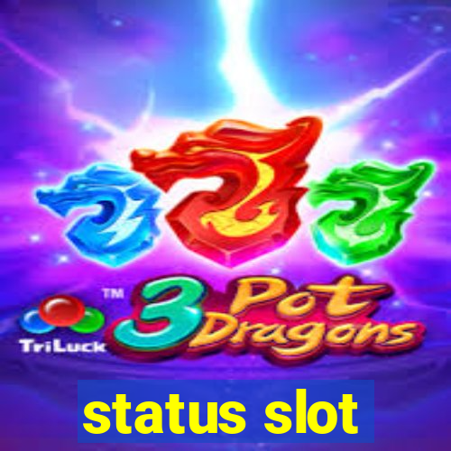 status slot