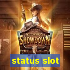 status slot