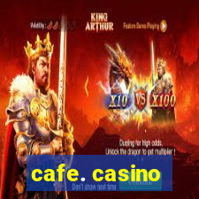 cafe. casino