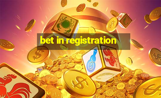 bet in registration