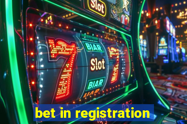 bet in registration