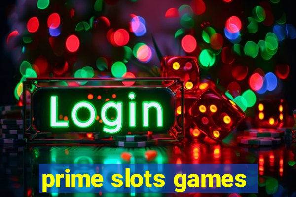 prime slots games