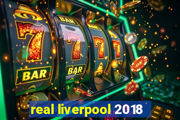 real liverpool 2018