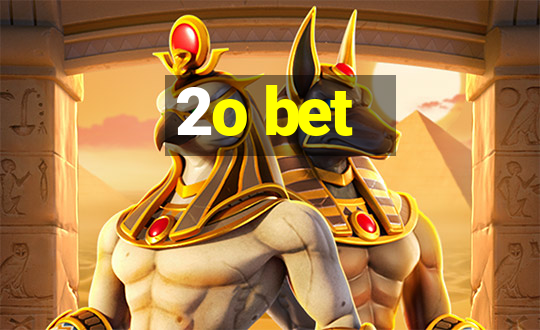 2o bet