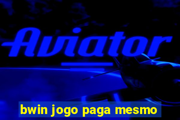 bwin jogo paga mesmo