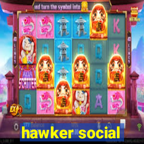 hawker social