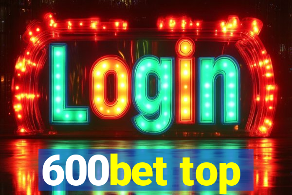 600bet top