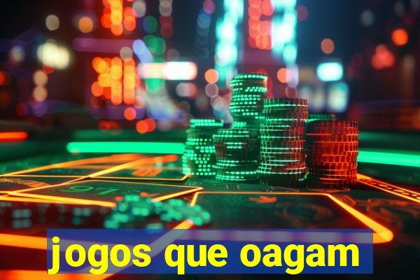 jogos que oagam