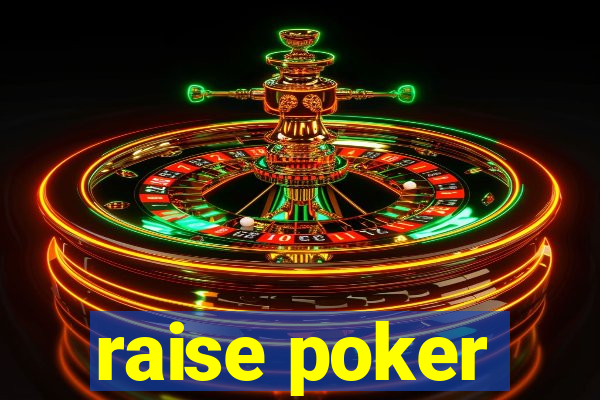 raise poker