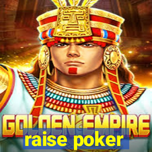 raise poker