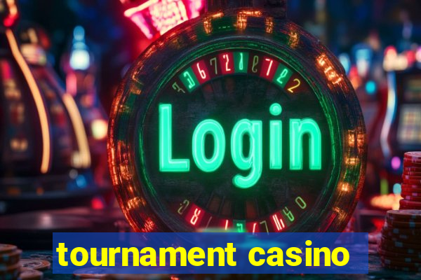 tournament casino