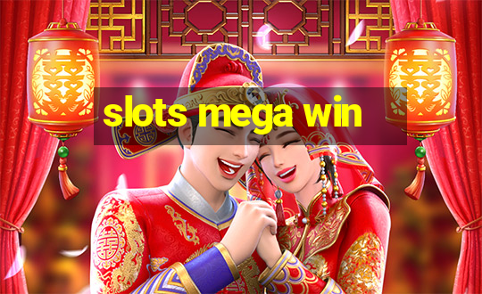 slots mega win