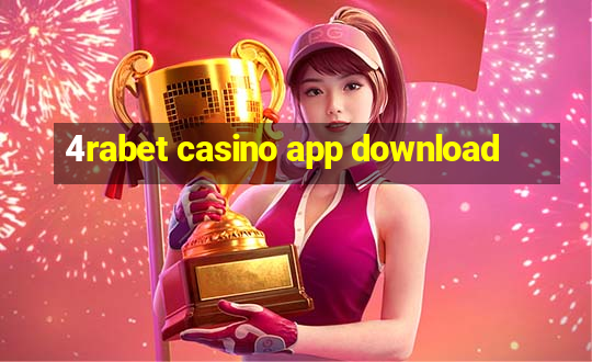 4rabet casino app download