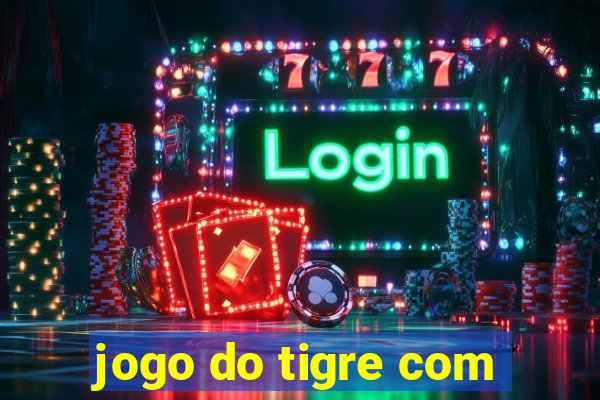 jogo do tigre com