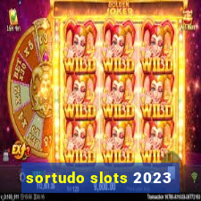 sortudo slots 2023