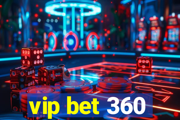 vip bet 360