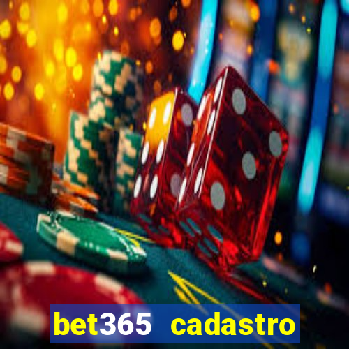 bet365 cadastro login entrar