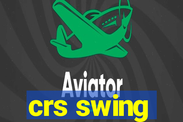 crs swing