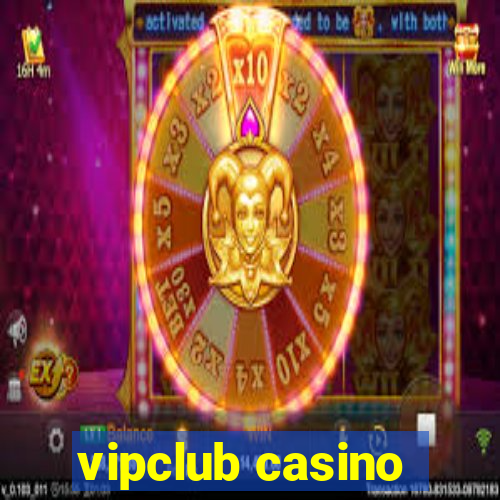 vipclub casino