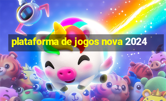 plataforma de jogos nova 2024