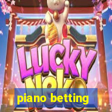 piano betting