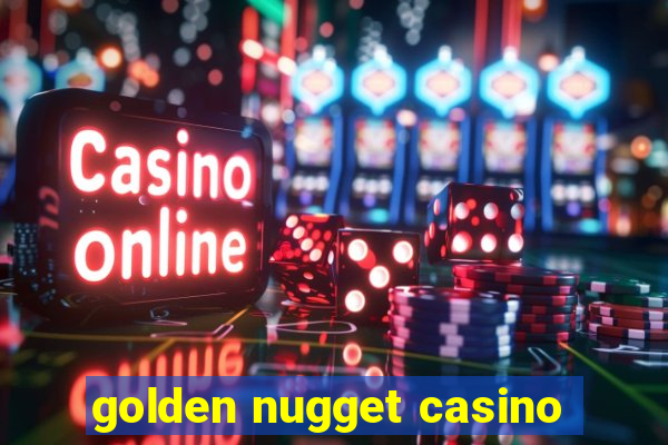 golden nugget casino