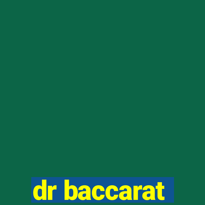 dr baccarat