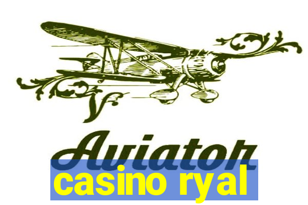 casino ryal