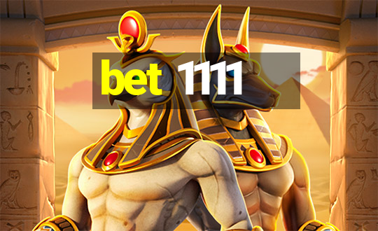 bet 1111