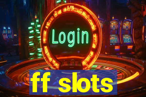 ff slots