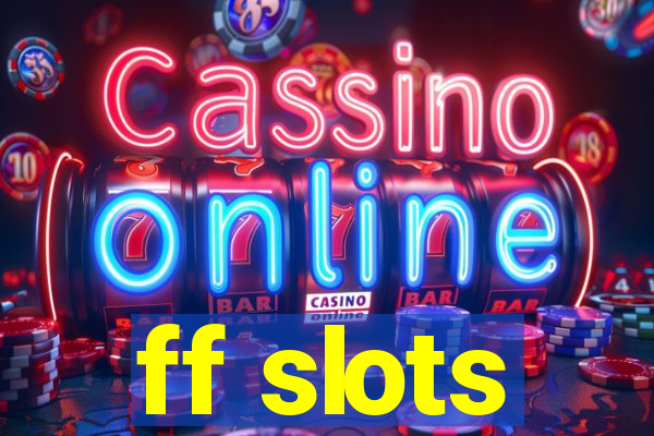 ff slots