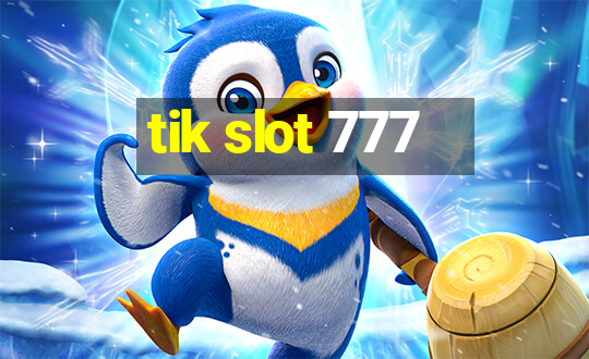 tik slot 777