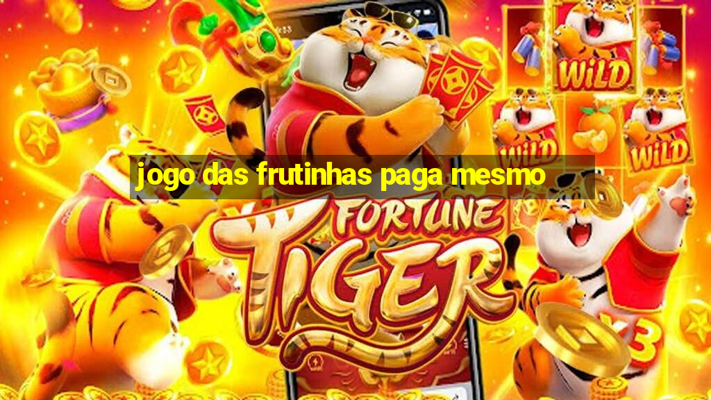 jogo das frutinhas paga mesmo