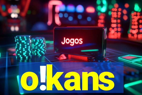 o!kans