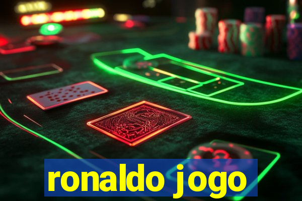 ronaldo jogo