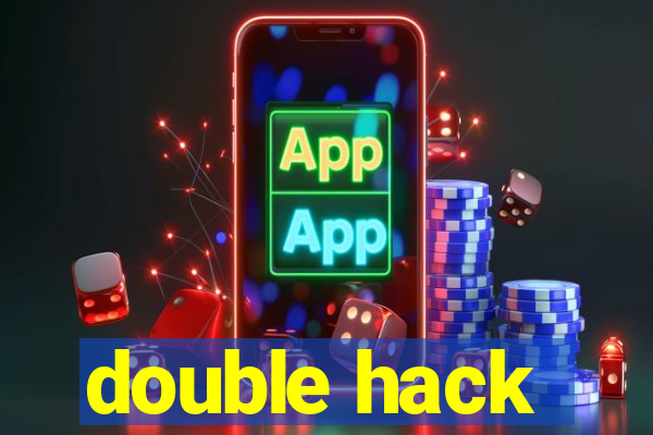 double hack