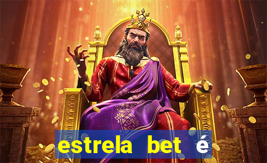 estrela bet é confiável reclame aqui