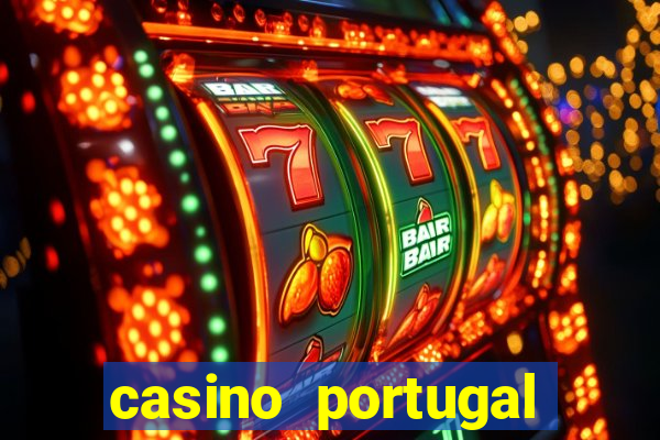 casino portugal melhor slot