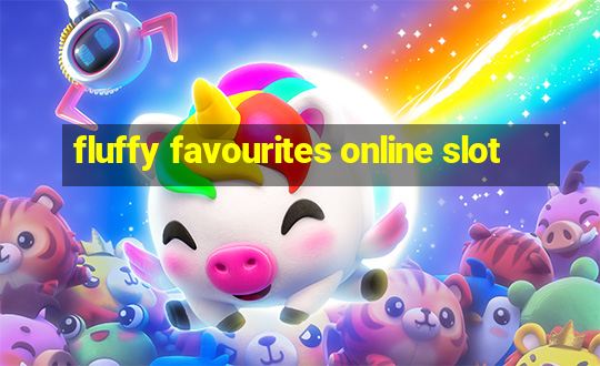 fluffy favourites online slot